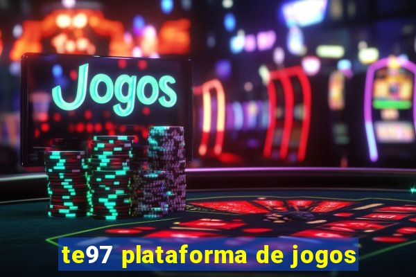 te97 plataforma de jogos